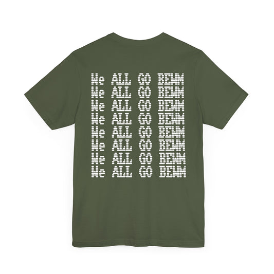 "We All Go BEWM" Graphic Tee